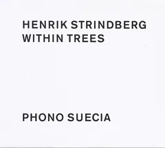 Henrik Strindberg – Within Trees (CD, Album)
