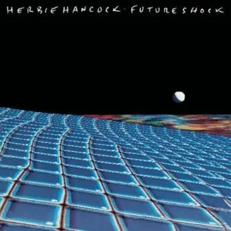 Herbie Hancock – Future Shock