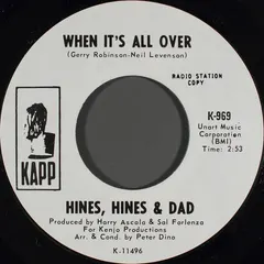 Hines, Hines & Dad – When It's All Over (Vinyl, 7")