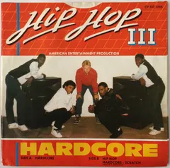 Hip Hop III – Hardcore (Vinyl, 7")