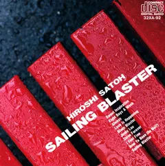 Hiroshi Satoh* – Sailing Blaster (CD, Album)