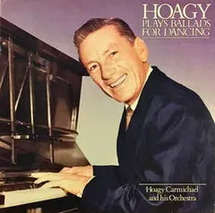 Hoagy Carmichael – Hoagy Plays Ballads For Dancing (Vinyl, LP)
