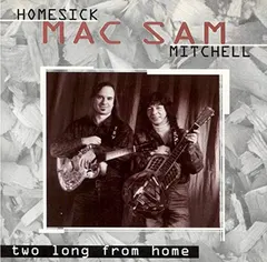 Homesick Mac, Sam Mitchell – Two Long From Home (CD, Album)