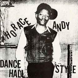 Horace Andy – Dance Hall Style