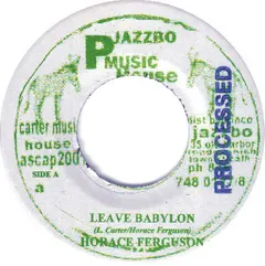 Horace Fergeson* – Leave Babylon (Vinyl, 7")