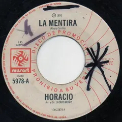 Horacio (4) – La Mentira (Vinyl, 7")