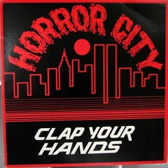 Horror City – Clap Your Hands (Vinyl, 12")