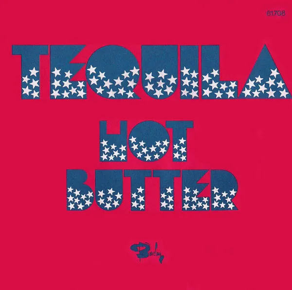 Hot Butter – Tequila