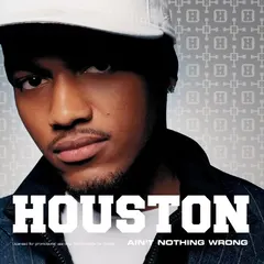 Houston (2) – Ain't Nothing Wrong (CD, Single)