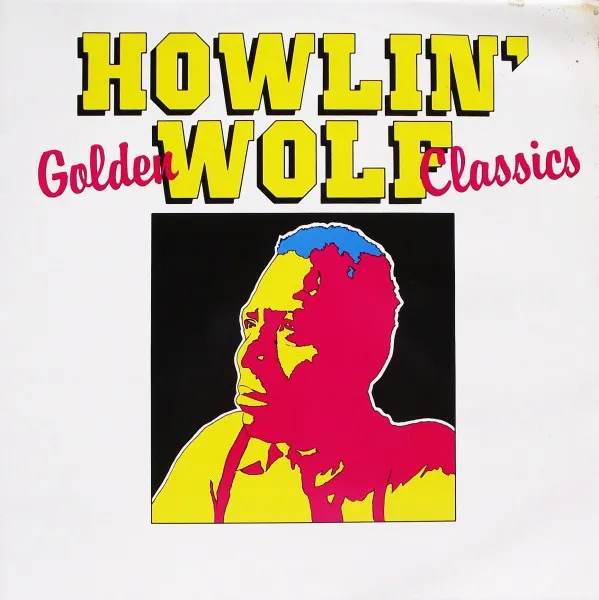 Howlin' Wolf – Golden Classics