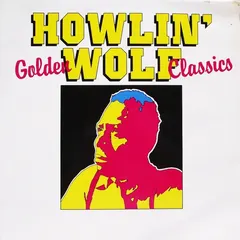 Howlin' Wolf Astan – Golden Classics (Vinyl, LP)