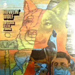 Howlin' Wolf – Message To The Young (Vinyl, LP)