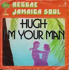 Hugh* – I'm Your Man (Vinyl, 7")