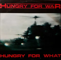 Hungry For What – Hungry For War (Vinyl, 12")