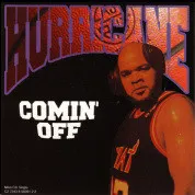 Hurricane (2) – Comin' Off