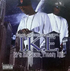I.K.E. – It's Bigger Than Me (CDr)