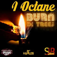 I Octane* – Burn Di Trees (File, MP3)