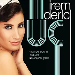 İrem Derici – Üç (File, MP3)