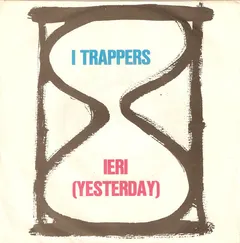 I Trappers – Ieri (Yesterday) (Vinyl, 7")