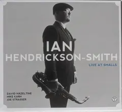 Ian Hendrickson-Smith – Live At Smalls (CD, Album)