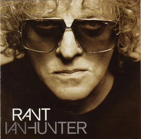 Ian Hunter – Rant