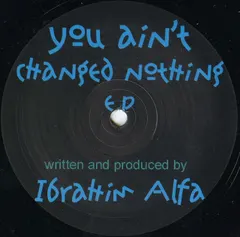 Ibrahim Alfa – You Ain't Changed Nothing E.P (Vinyl, 12")