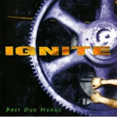 Ignite – Past Our Means (Vinyl, 12")