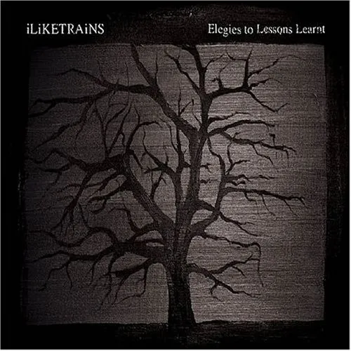 iLiKETRAiNS – Elegies To Lessons Learnt