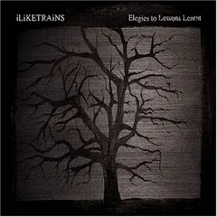 iLiKETRAiNS – Elegies To Lessons Learnt (CDr, Promo)