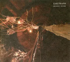 iLiKETRAiNS – Progress • Reform (CD, Mini-Album)