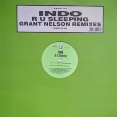 Indo – R U Sleeping (Grant Nelson Remixes) (Vinyl, 12")
