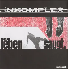 Inkomplex – Das Leben Saugt (Vinyl, 7")