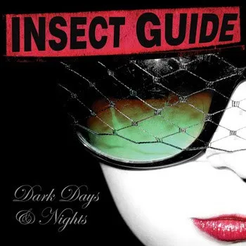 Insect Guide* – Dark Days & Nights