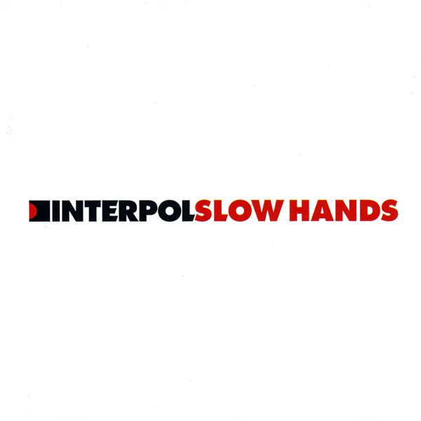 Interpol – Slow Hands