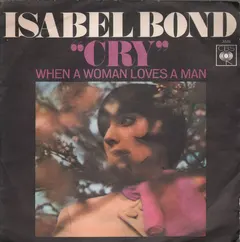 Isabel Bond – Cry (Vinyl, 7")