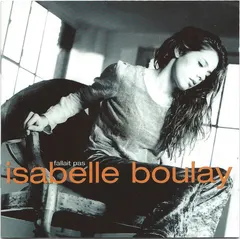 Isabelle Boulay – Fallait Pas (CD, Album)