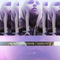 Isaiah Toothtaker* – Illmatic 2 (File, FLAC)