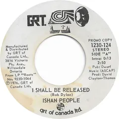 Ishan People – I Shall Be Released (Vinyl, 7")
