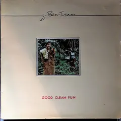 J. Ben Isaac – Good Clean Fun (Vinyl, LP)