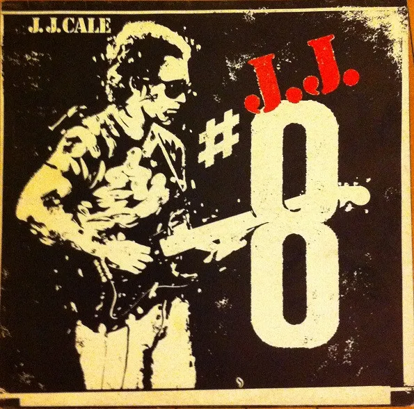 J.J. Cale – #8