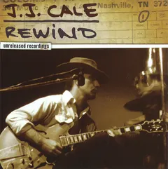 J.J. Cale W14 Music – Rewind (Unreleased Recordings) (CD, Album)