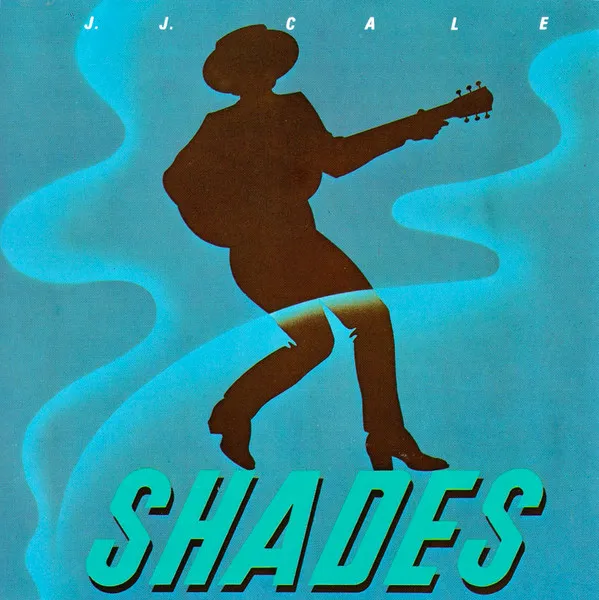 J. J. Cale* – Shades