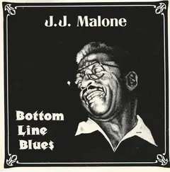 J.J. Malone – Bottom Line Blues (Vinyl, LP)