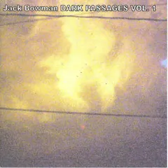 Jack Bowman – Dark Passages Vol.1 (CDr, Album)