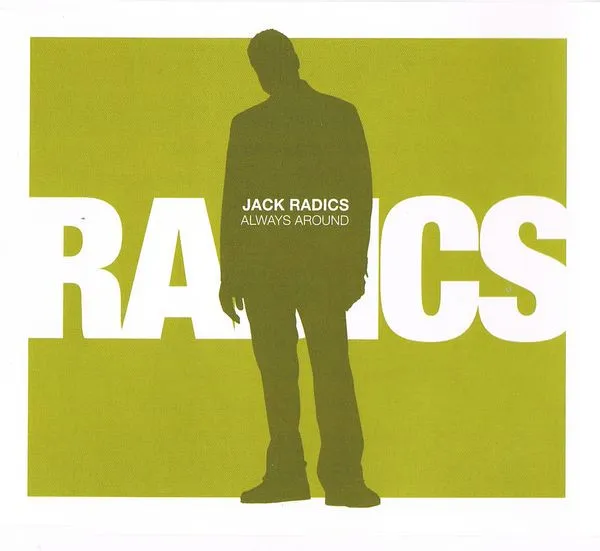 Jack Radics – Always Around