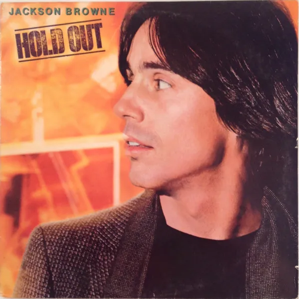 Jackson Browne – Hold Out