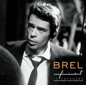 Jacques Brel – Infiniment