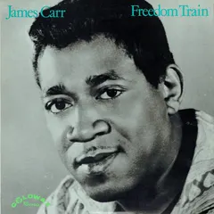 James Carr – Freedom Train (Vinyl, LP)