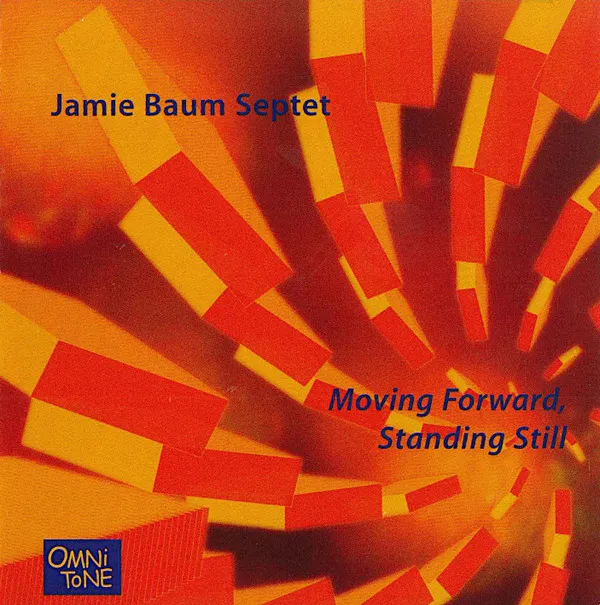 Jamie Baum Septet – Moving Forward, Standing Still