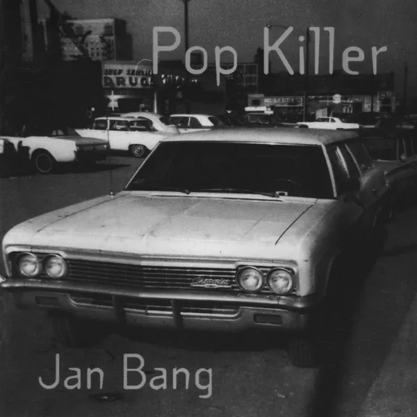 Jan Bang – Pop Killer
